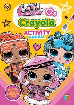 LOL & Crayola Official Activity Annual