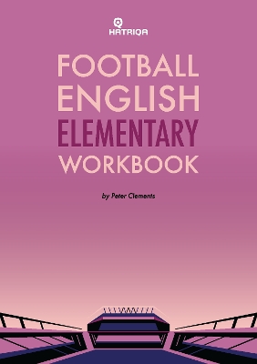 Football English Elementary Self-Study Workbook: Learn English for Football, Beginner Level Workbook