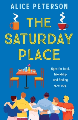 Saturday Place: Open for food, friendship and finding your way -- the BRAND NEW tender and  uplifting novel