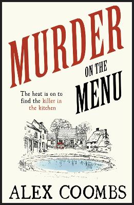 Murder on the Menu: The first delicious taste of a mouthwatering new mystery series set in the  idyllic English countryside