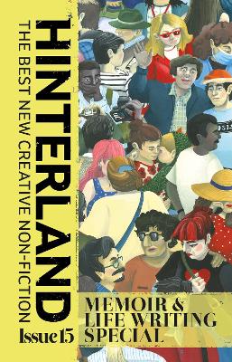 Hinterland: Memoir & Life Writing Special 2024