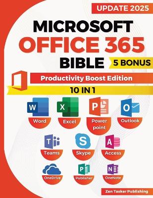 Microsoft Office 365 Bible: Productivity Boost Edition. Skyrocket Efficiency with Office 365 Power  Moves-Str