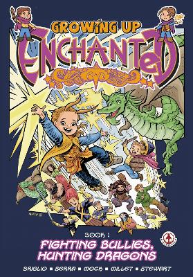 Growing Up Enchanted: Fighting Bullies, Hunting Dragons - Special Edition 2nd Special edition