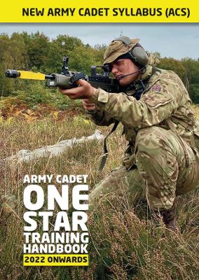 Army Cadet One Star Training Handbook 2nd Revised edition