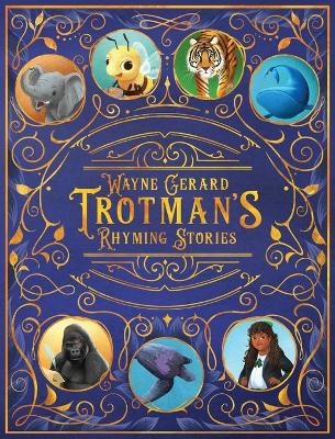 Wayne Gerard Trotman's Rhyming Stories: An Anthology of Seven Illustrated Children's Poems