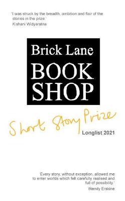 Brick Lane Bookshop Short Story Prize Longlist 2021