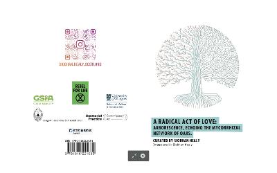 Radical Act of Love: Arborescence, Echoing the Mycorrhizal Network of Oaks