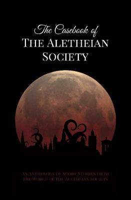 Casebook of the Aletheian Society