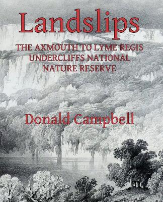 Landslips: The Axmouth to Lyme Regis Undercliffs National Nature Reserve