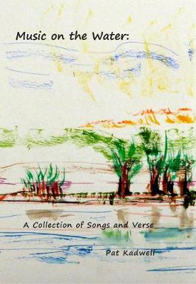 Music on the Water: A Collection of Songs and Verse