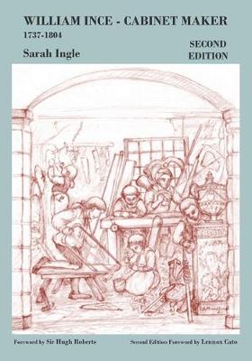William Ince Cabinet Maker 1737-1804 2nd edition