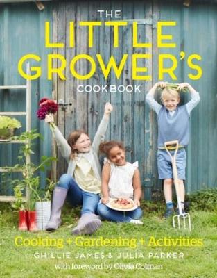 Little Grower's Cookbook: Projects for Every Season Illustrated edition