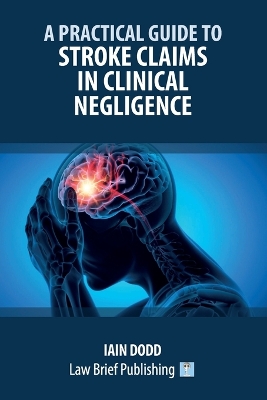 Practical Guide to Stroke Claims in Clinical Negligence