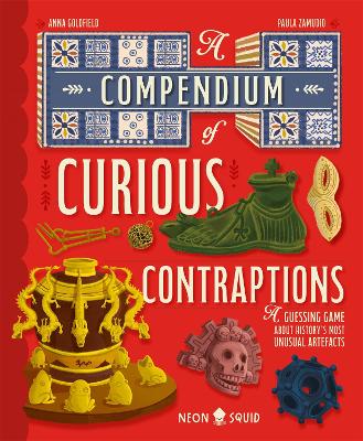 Compendium of Curious Contraptions: A Guessing Game About History's Most Unusual Artefacts