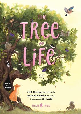 Tree of Life: A lift-the-flap book about the amazing animals that live in trees around the  world