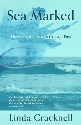 Sea Marked: Throwing a Line to a Coastal Past