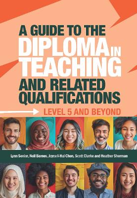 Guide to the Diploma in Teaching and Related Qualifications: Level 5 and beyond