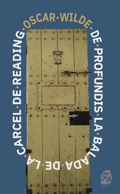 De profundis - La balada de la carcel de Reading: Nueva traducción al español