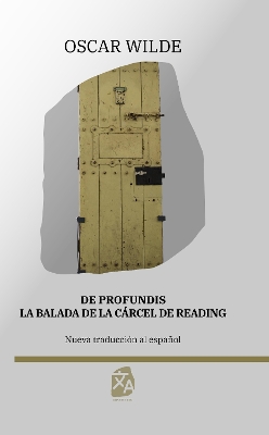 De profundis - La balada de la carcel de Reading: Nueva traducción al español