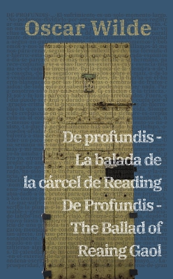 De profundis - La balada de la cÃ¡rcel de Reading / De Profundis - The Ballad of Reading Gaol