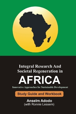 Integral Research and Societal Regeneration in Africa: Innovative Approaches for Sustainable Development