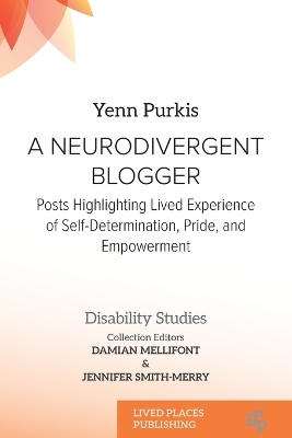 Neurodivergent Blogger: Posts Highlighting Lived Experience of Self-Determination, Pride, and Empowerment
