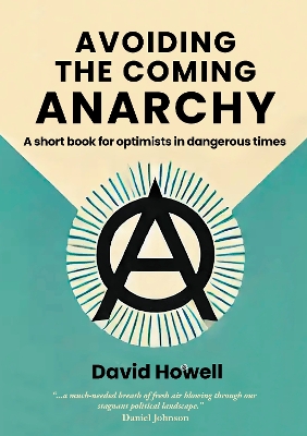 Avoiding the Coming Anarchy: A short book for optimists in dangerous times