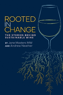 Rooted in Change: The Stories Behind Sustainable Wine