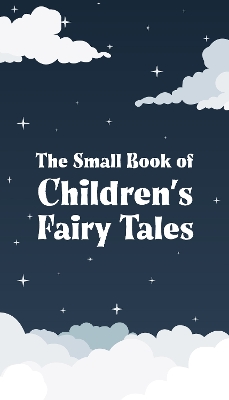 Small Book of Childrens Fairy Tales: Volume 1