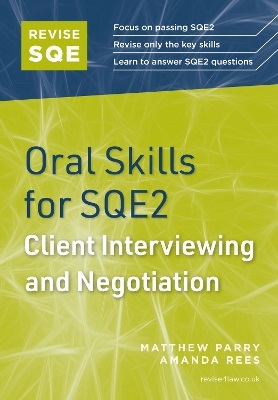 Revise SQE Oral Skills for SQE2: Client Interviewing and Negotiation: Client Interviewing and Negotiation New edition