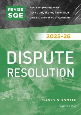 Revise SQE Dispute Resolution 2025/26: SQE1 Revision Guide 2025/26