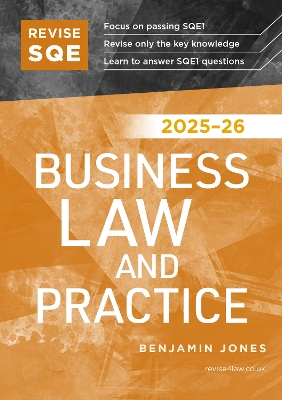 Revise SQE Business Law and Practice 2025/26: SQE1 Revision Guide 2025/26