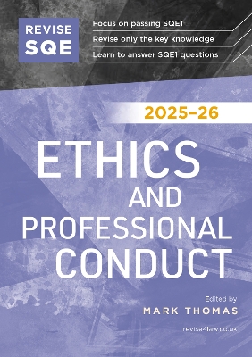Revise SQE Ethics and Professional Conduct 2025/26: SQE1 Revision Guide 2025/26