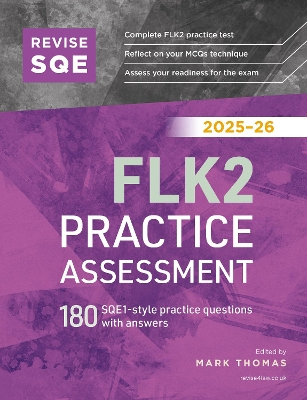 Revise SQE FLK2 Practice Assessment 2025/26: 180 SQE1-style questions with answers Revised edition