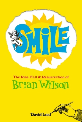SMiLE: The Rise, Fall and Resurrection of Brian Wilson New edition