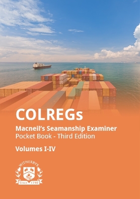 COLREGs Macneil's Seamanship Examiner Pocket Book - Third Edition, Volumes IV 3rd Combined volume