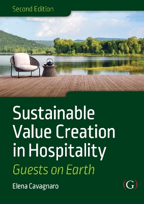 Sustainable Value Creation in Hospitality: Guests on Earth 2nd edition