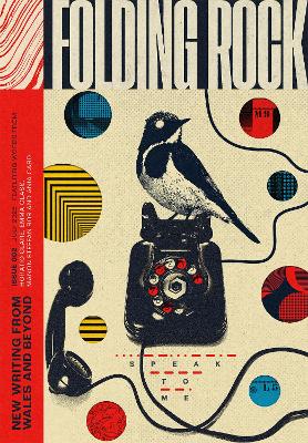 Folding Rock 002: Speak to Me: New Writing from Wales and Beyond