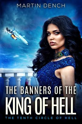 Banners Of The King Of Hell: Book II of The Tenth Circle Of Hell 2nd Revised edition