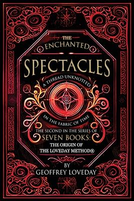 Enchanted Spectacles: The Origin of The Loveday Method