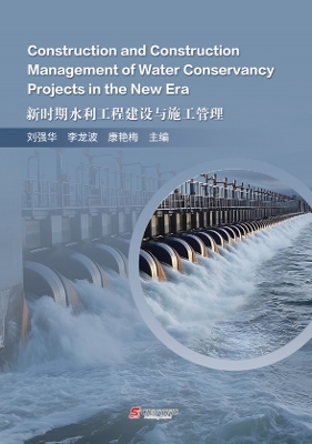 Construction and Construction Management of Water Conservancy Projects in  the New Era