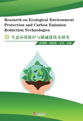 Research on Ecological Environment Protection and Carbon Emission Reduction  Technologies