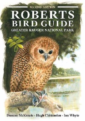 Roberts Bird Guide Greater Kruger National Park 2nd ed