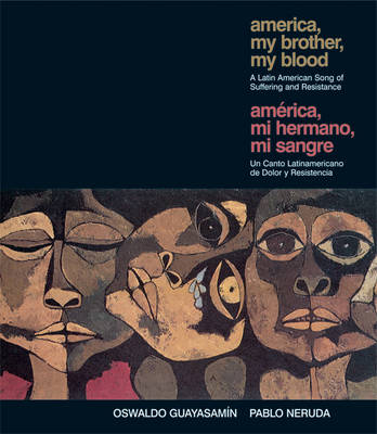 America, My Brother, My Blood: A Latin American Song of Suffering and Resistance