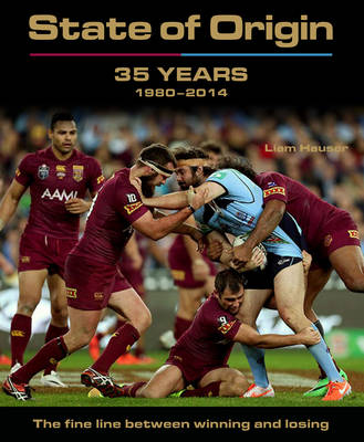 State of Origin: 30 Years 1980-2009: the Fine Line Between Winning and Losing