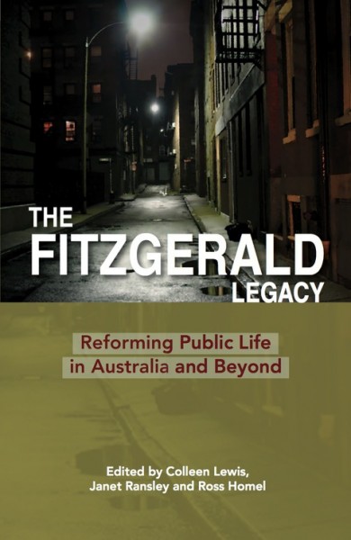 Fitzgerald Legacy: Reforming Public Life in Australia and Beyond