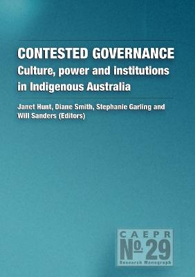 Contested Governance: Culture, Power and Institutions in Indigenous Australia
