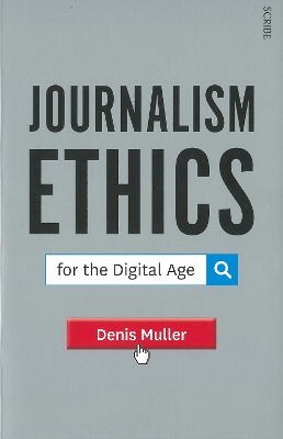 Journalism Ethics for the Digital Age