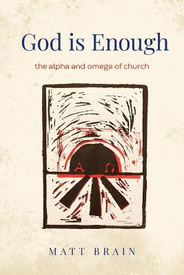 God is Enough: The Alpha and Omega of the Church