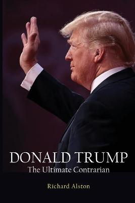 DONALD TRUMP The Ultimate Contrarian